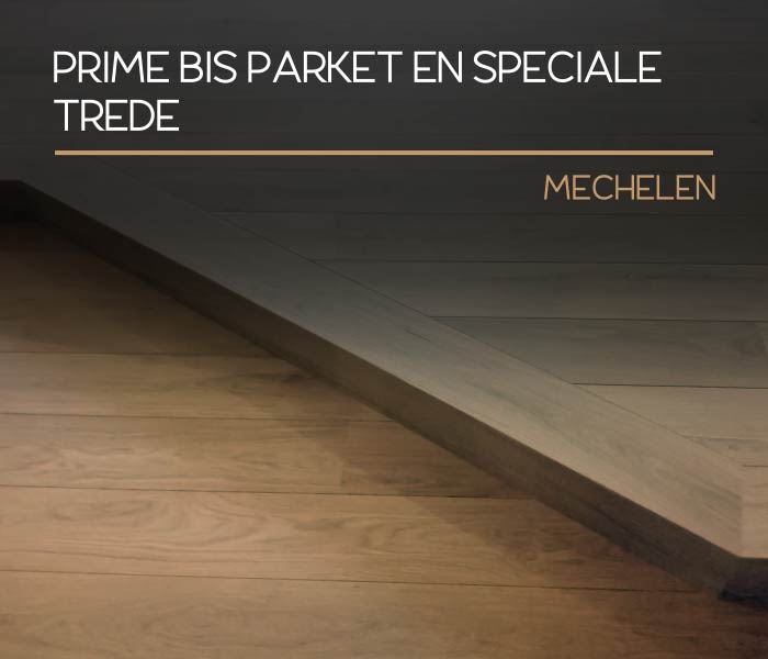 Prime bis parket en speciale eiken trede trede (Mechelen)