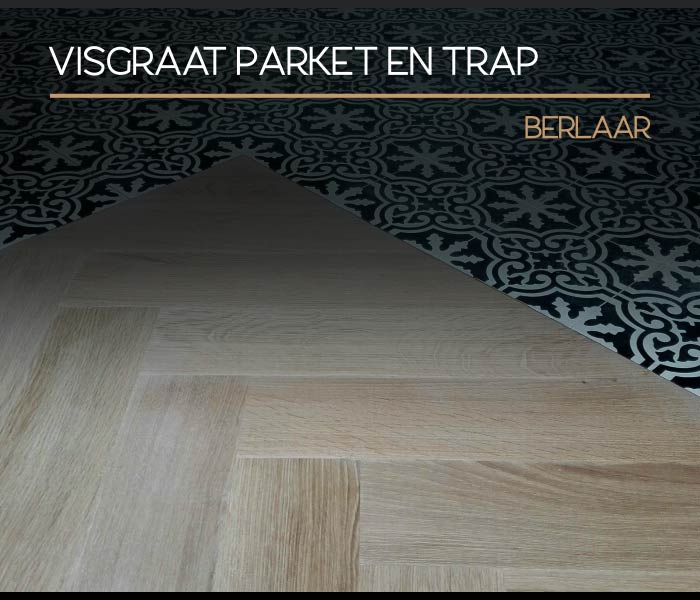 Visgraat parket en trap (Berlaar)